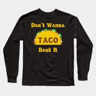 Taco Bout It Long Sleeve T-Shirt